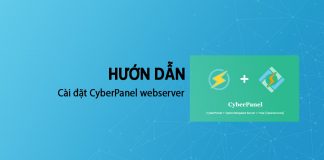 Hướng Dẫn Cài đặt Cyberpanel Làm Webserver