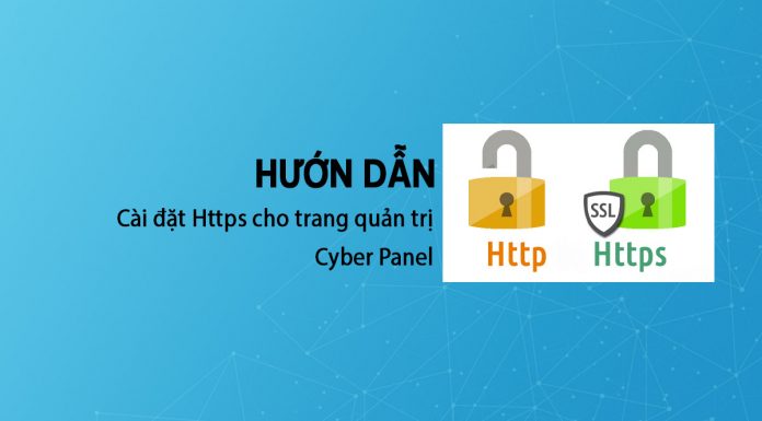 Hướng Dẫn Cài đặt Https Cho Trang Quản Trị Cyber Panel