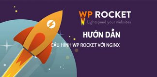 Hướng Dẫn Cấu Hình Wp Rocket Với Nginx